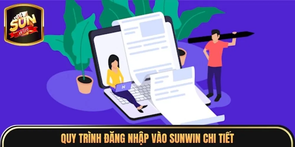 Đăng Ký / Đăng Nhập Sunwin 4 Quy trình đăng nhập vào sunwin chi tiết
