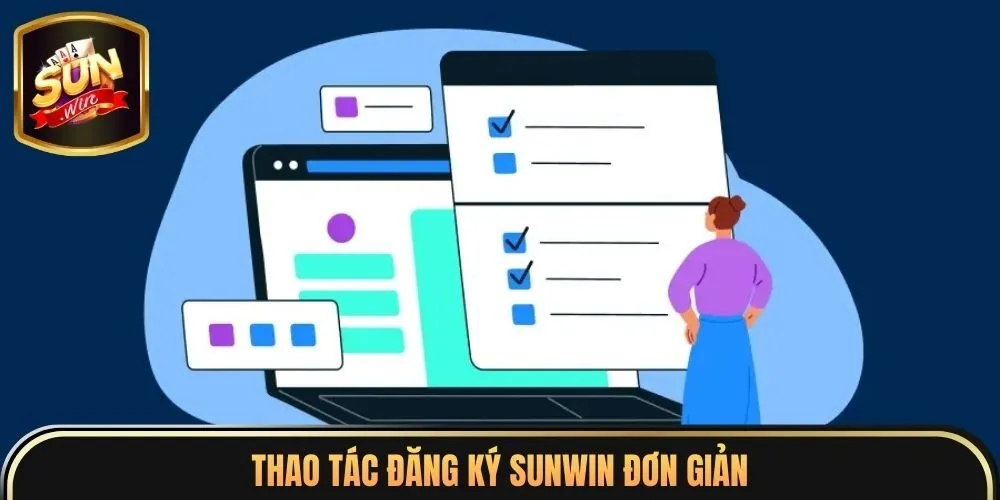 Đăng Ký / Đăng Nhập Sunwin 3 Thao tác đăng ký Sunwin đơn giản