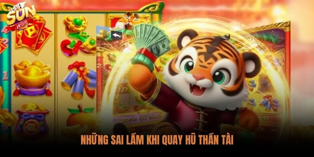 Cách Chơi Game Thần Tài Sunwin - Săn Jackpot Và Chiến Thuật 4 Tâm lý đuổi thua và thiếu giới hạn tài chính lỗi phổ biến nhất khi quay hũ