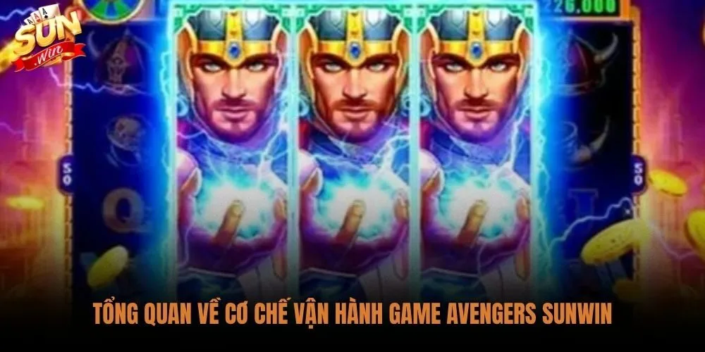 Game Slot Avengers Sunwin - Luật Chơi Và Cách Săn Jackpot 2 Cơ chế nền tảng game slot Avengers Sunwin từ cuộn quay đến đường thắng